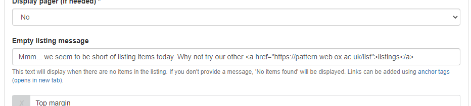 The 'Empty listing message' input field can be used to display a message to visitors when no listing items are available, the message can contain links